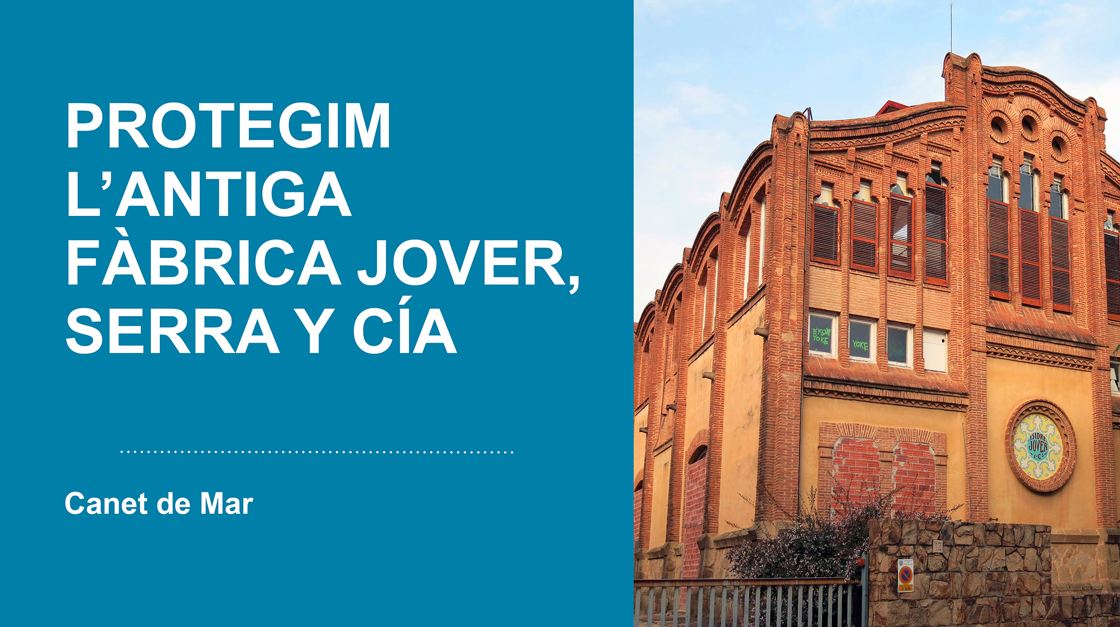 Protegim l’antiga fàbrica Jover, Serra y Cía de Canet de Mar